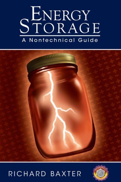 Cover for Richard Baxter · Energy Storage: A Nontechnical Guide (Hardcover Book) (2005)