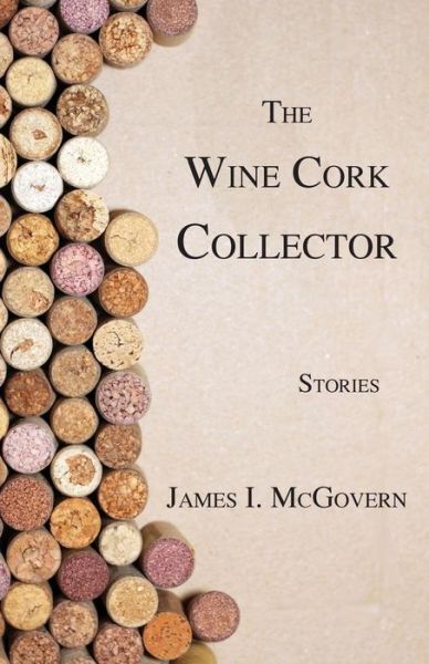 Cover for James I McGovern · The Wine Cork Collector (Paperback Book) (2018)