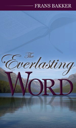 Cover for Frans Bakker · The Everlasting Word (Hardcover Book) (2007)