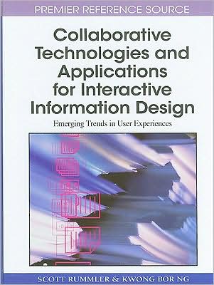 Cover for Scott Rummler · Collaborative Technologies and Applications for Interactive Information Design: Emerging Trends in User Experiences (Gebundenes Buch) (2009)