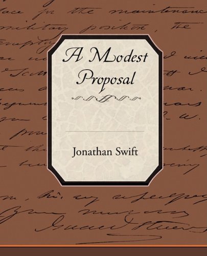 A Modest Proposal - Jonathan Swift - Boeken - Book Jungle - 9781605977270 - 4 juli 2008