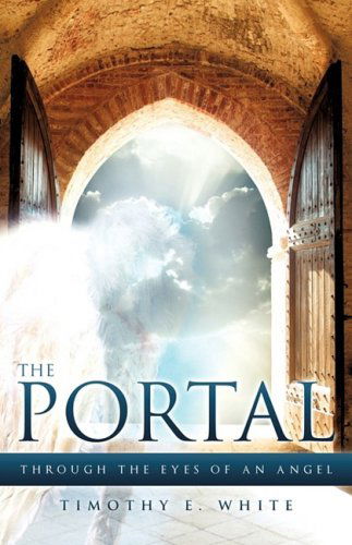 Cover for Timothy E. White · The Portal (Paperback Book) (2009)