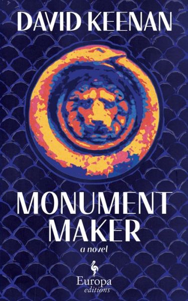 Monument Maker - David Keenan - Livros - Europa Editions - 9781609458270 - 21 de março de 2023