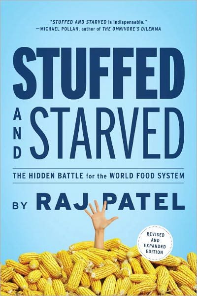 Cover for Raj Patel · Stuffed and Starved: the Hidden Battle for the World Food System (Paperback Bog) [2 Rev Exp edition] (2012)
