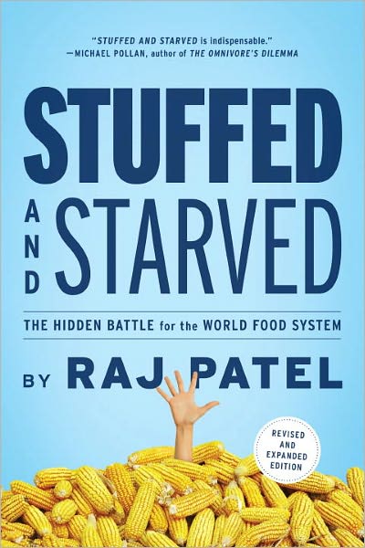 Cover for Raj Patel · Stuffed and Starved: the Hidden Battle for the World Food System (Paperback Book) [2 Rev Exp edition] (2012)