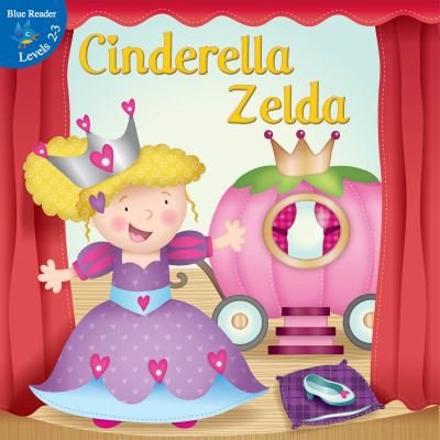 Cinderella Zelda - Robin Michal Koontz - Libros - Rourke Pub. - 9781612360270 - 1 de agosto de 2011