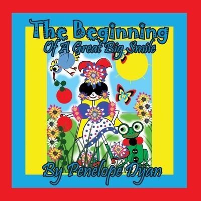 Cover for Penelope Dyan · Beginning of a Great Big Smile (Book) (2021)