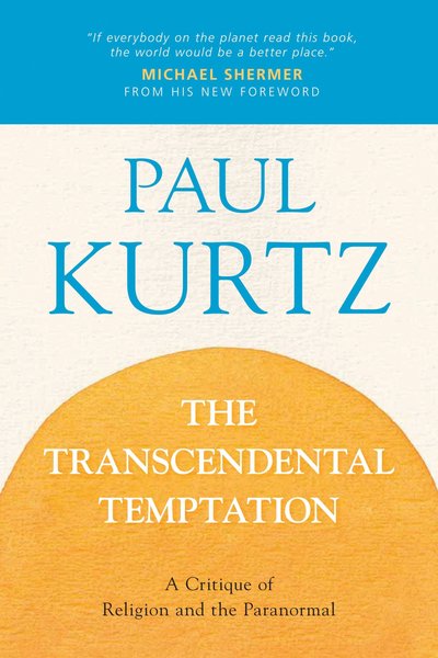 Cover for Paul Kurtz · The Transcendental Temptation (Taschenbuch) (2013)