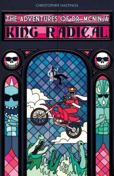 Cover for Christopher Hastings · Adventures of Dr. McNinja, The: King Radical (Paperback Book) (2015)