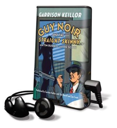 Cover for Garrison Keillor · Guy Noir and the Case of the Straight Skinny (N/A) (2012)