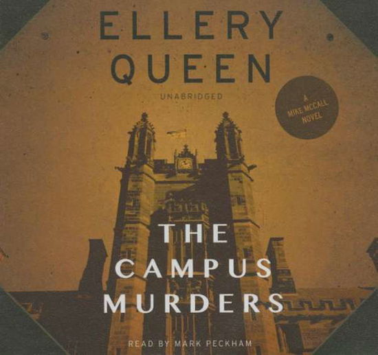 Cover for Ellery Queen · The Campus Murders (Mike Mccall Novels) (Audiobook (płyta CD)) [Unabridged edition] (2014)