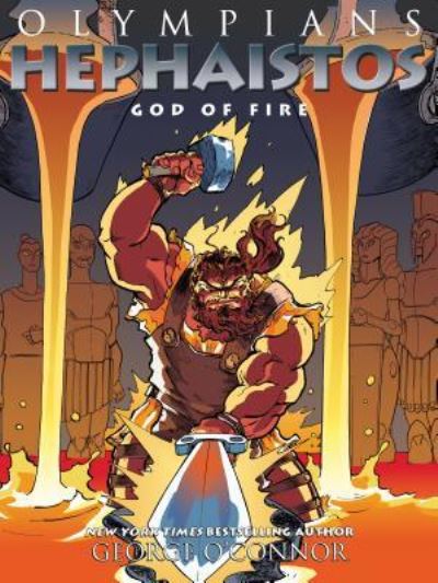 Cover for George O'Connor · Olympians: Hephaistos: God of Fire - Olympians (Hardcover Book) (2019)