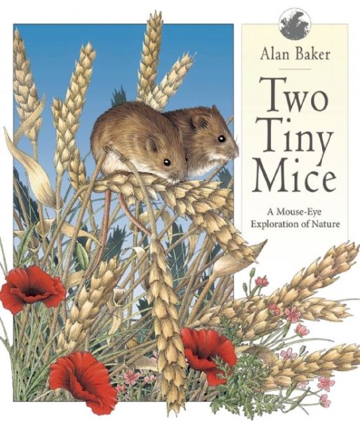 Cover for Alan Baker · Two Tiny Mice: a Mouse-eye Exploration of Nature (Hardcover Book) (2014)