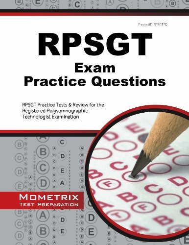Cover for Rpsgt Exam Secrets Test Prep Team · Rpsgt Exam Practice Questions: Rpsgt Practice Tests &amp; Review for the Registered Polysomnographic Technologist Examination (Mometrix Test Preparation) (Paperback Book) (2023)
