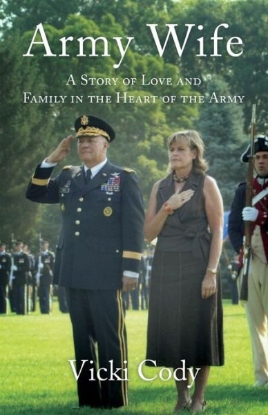 Cover for Vicki Cody · Army Wife: A Story of Love and Family in the Heart of the Army (Pocketbok) (2016)