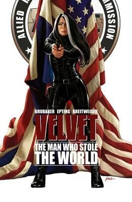 Velvet Volume 3: The Man Who Stole The World - Ed Brubaker - Bücher - Image Comics - 9781632157270 - 27. September 2016