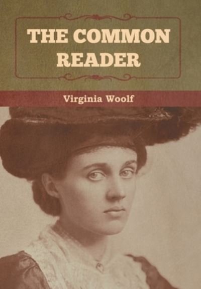 Cover for Virginia Woolf · The Common Reader (Hardcover bog) (2022)