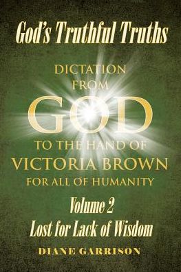 God's Truthful Truths - Diane Garrison - Livros - Christian Faith Publishing, Inc - 9781644925270 - 17 de abril de 2019