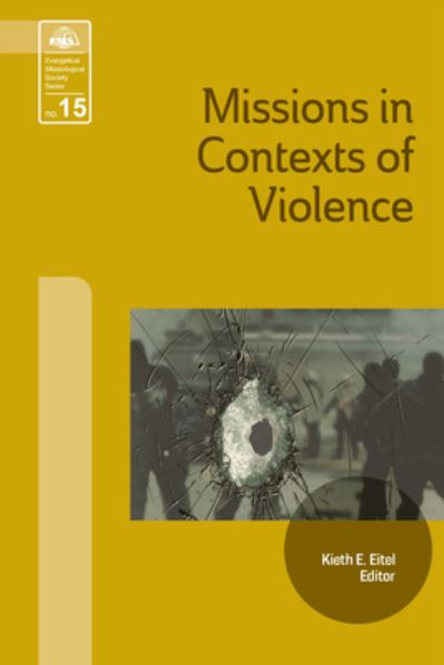 Cover for Keith E. Eitel · Missions in Context of Violence (Book) (2007)