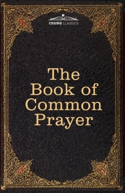 Cover for Thomas Cranmer · The Book of Common Prayer: and Administration of the Sacraments and other Rites and Ceremonies of the Church, after the use of the Church of England (Paperback Book) (1901)