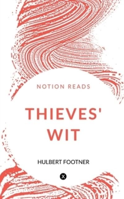 Cover for Hulbert Footner · Thieves' Wit (Book) (2019)
