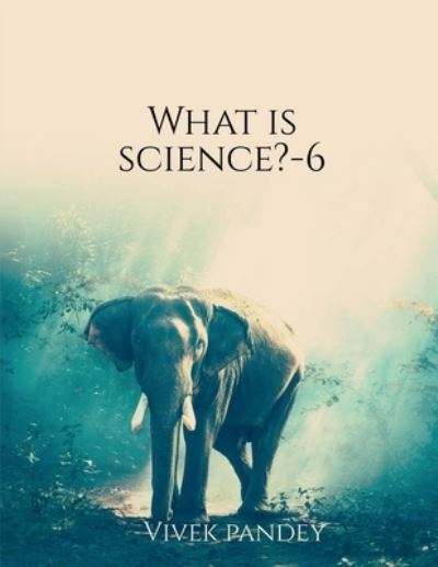 Cover for Vivek Pandey · What Is Science?-6 (color) (Book) (2020)