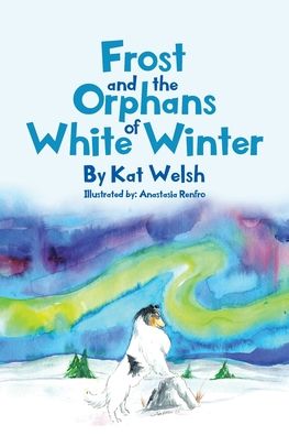 Cover for Kat Welsh · Frost and the Orphans of White Winter (Paperback Book) (2021)