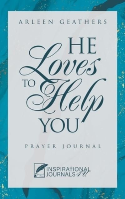 Cover for Arleen Geathers · He Loves to Help You (Bog) (2023)