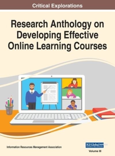 Research Anthology on Developing Effective Online Learning Courses, VOL 3 - Information Reso Management Association - Outro - IGI Global - 9781668433270 - 18 de janeiro de 2021