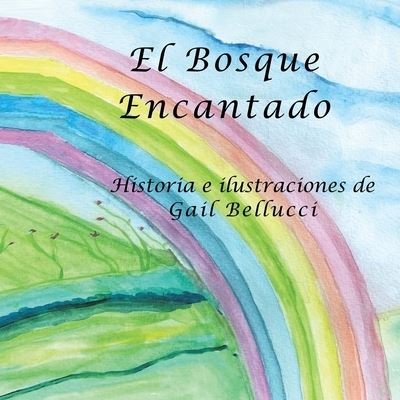 Cover for Gail Bellucci · Bosque Encantado (Book) (2022)