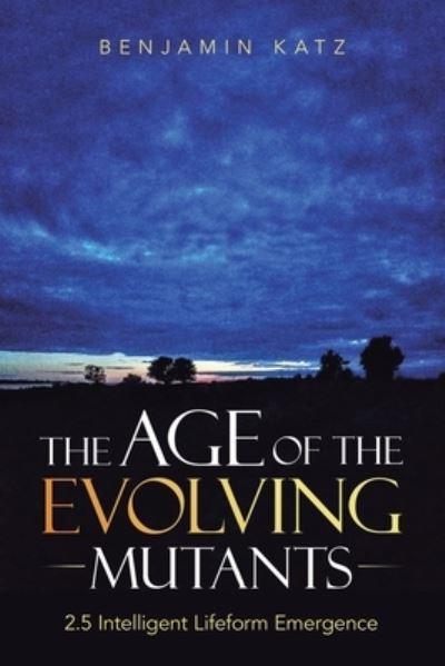 Cover for Benjamin Katz · Age of the Evolving Mutants (Book) (2023)
