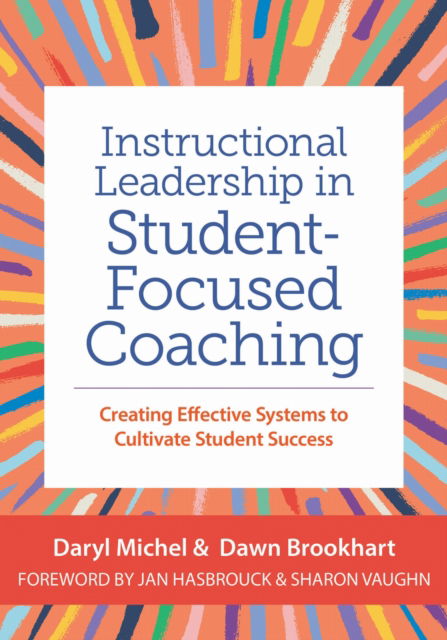 Cover for Daryl Michel · Instructional Leadership in Student-Focused Coaching: Creating Effective Systems to Cultivate Student Success (Paperback Book) (2025)