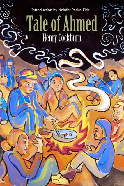 The Tale of Ahmed - Henry Cockburn - Books - OR Books - 9781682194270 - April 4, 2024