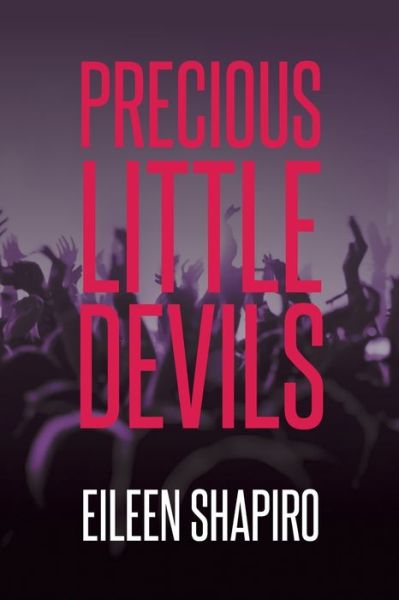 Cover for Eileen Shapiro · Precious Little Devils (Paperback Book) (2016)