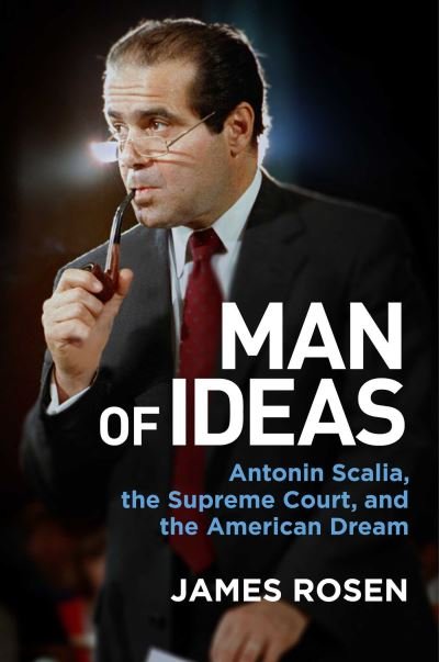 Cover for James Rosen · Scalia: Rise to Greatness, 1936 to 1986 (Innbunden bok) (2023)