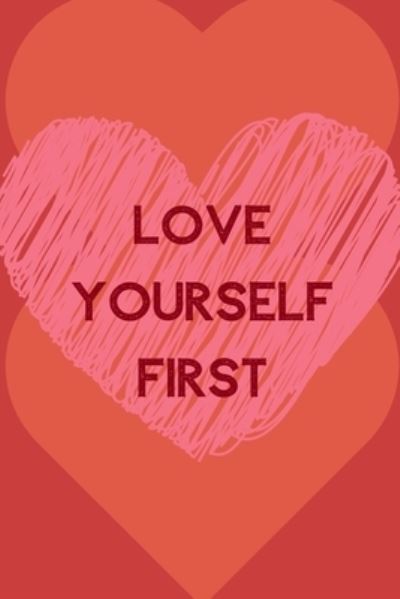 Cover for Raw Design Publishers · Love Yourself First (Pocketbok) (2019)