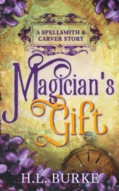 Magician's Gift - H L Burke - Livros - Independently Published - 9781700412270 - 21 de outubro de 2019