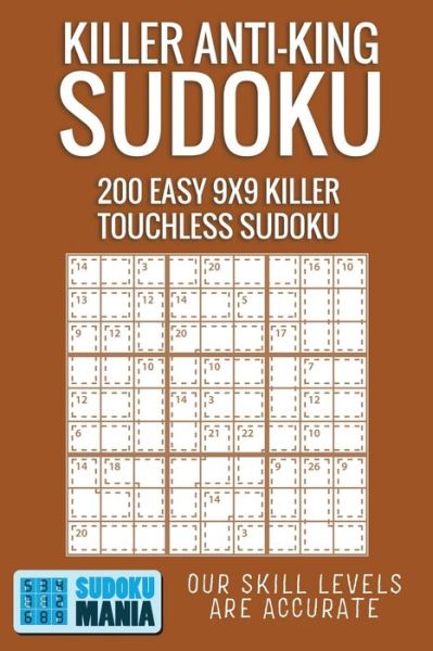 Killer Anti-King Sudoku - Sudoku Mania - Books - Independently Published - 9781704993270 - November 3, 2019