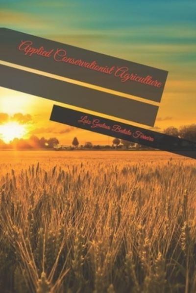 Cover for Luiz Gustavo Batista Ferreira · Applied Conservationist Agriculture (Pocketbok) (2019)