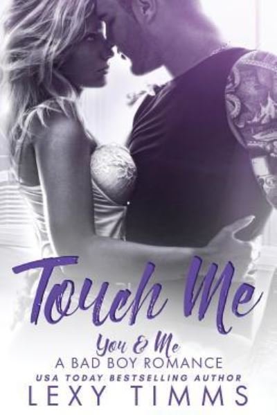 Lexy Timms · Touch Me (Paperback Bog) (2018)