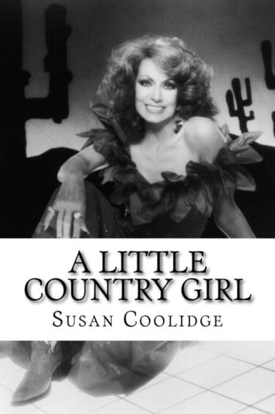 Cover for Susan Coolidge · A Little Country Girl (Taschenbuch) (2018)