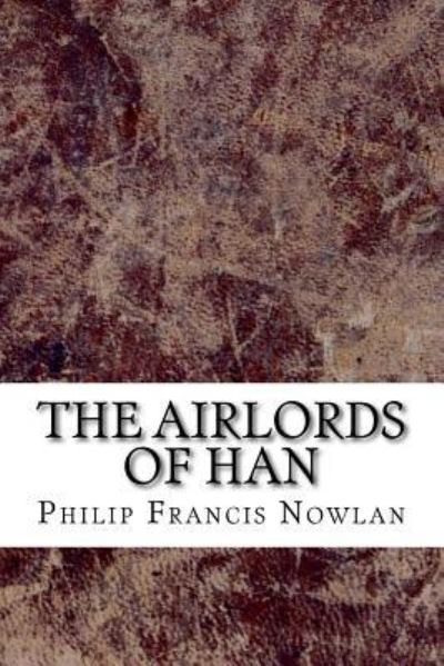 Cover for Philip Francis Nowlan · The Airlords of Han (Paperback Book) (2018)