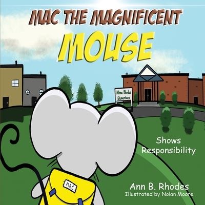 Cover for Ann B Rhodes · Mac the Magnificent Mouse (Paperback Book) (2021)