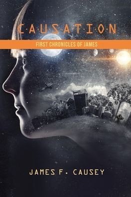 Cover for James Causey · Causation: First Chronicles of James (Paperback Book) (2021)