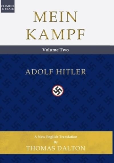 Mein Kampf (vol. 2): New English Translation - Adolf Hitler - Books - Clemens & Blair, LLC - 9781734804270 - February 16, 2022