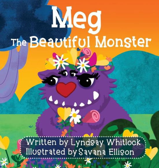 Cover for Lyndsay Whitlock · Meg The Beautiful Monster (Gebundenes Buch) (2021)