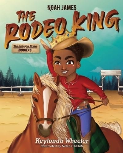 Cover for Keylonda Wheeler · Noah James the Rodeo King (Paperback Book) (2022)