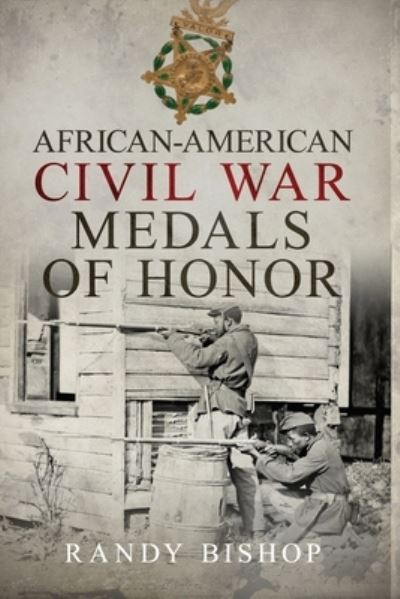 Cover for Randy Bishop · African-American Civil War Medals of Honor (Paperback Book) (2021)