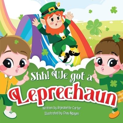 Cover for Anjeanette Carter · Shh! We a Leprechaun (Book) (2023)