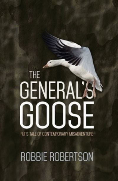 Cover for Robbie Robertson · The General's Goose (Book) (2017)